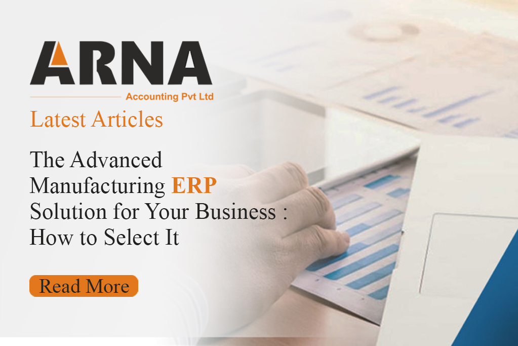 The Advanced Manufacturing ERP Solution for Your Business: How to Select It